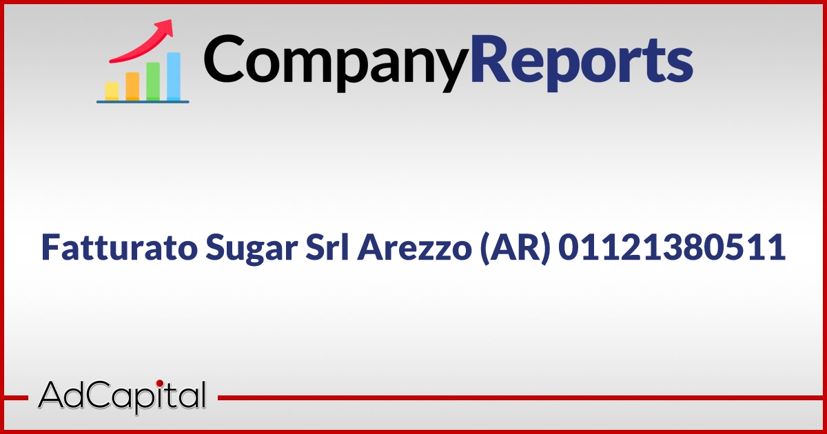 Fatturato Sugar Srl Arezzo AR 01121380511